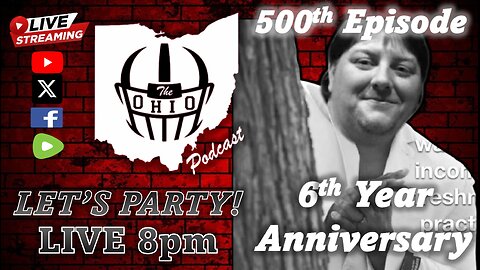 The OHIO Podcast LIVE 500th Episode and 6th Year Anniversary