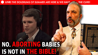 The Mike Church Show LIVE - No, Aborting Babies Is NOT In The Bible!
