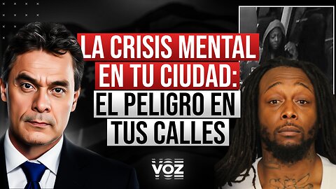 La crisis mental en tu ciudad: El peligro en tus calles