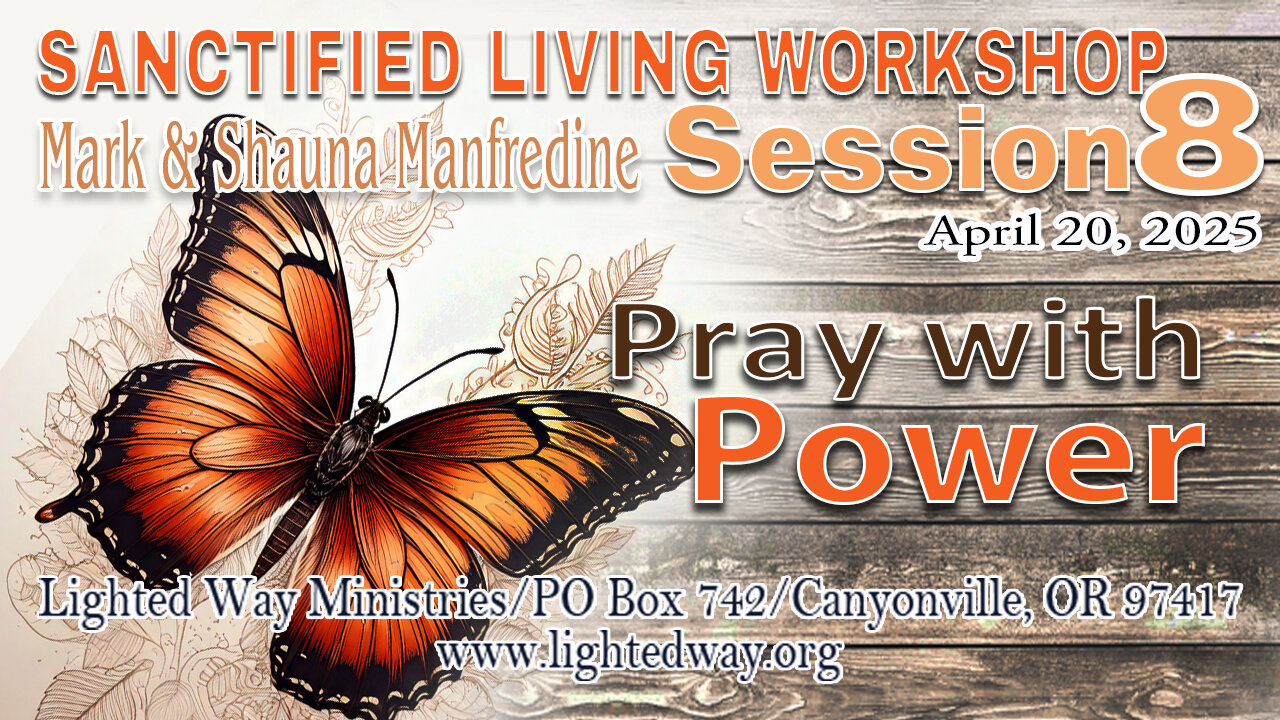 Sanctified Living 8 “Pray With Power"