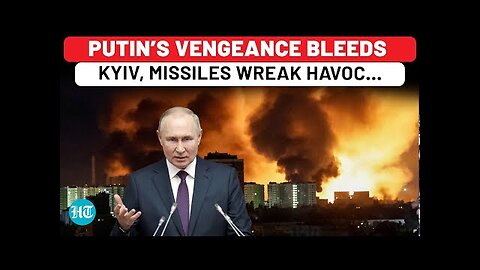 Putin’s Revenge Begins Russia Missiles Strike Kyiv As Zelensky’s Men Target Moscow With Drones