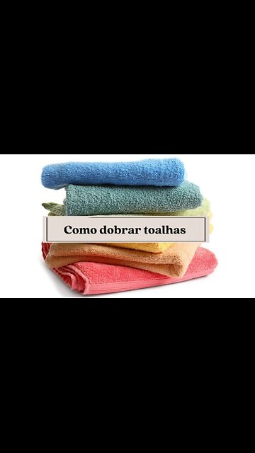 Como Dobrar Toalhas!