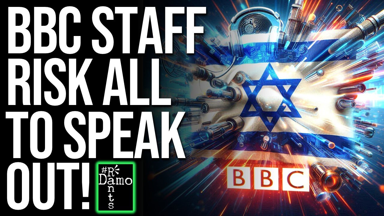 Why Is the BBC Protecting Israel? Staff Blow the Whistle