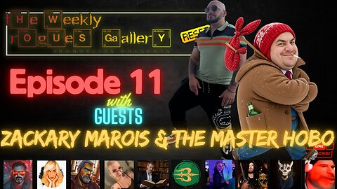 The Weekly Rogues' Gallery RESET - Episode 10. With guests Zackary Marois & The Master Hobo