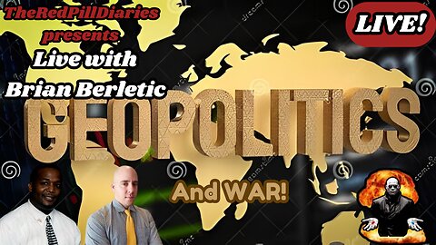 Live with Brian Berletic - Geopolitics and WAR!