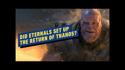 Marvel Spoiler Theory - Did Eternals Tease the Return of Thanos_