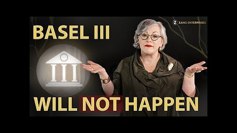 Latest On Basel III: Don t Count On It Happening