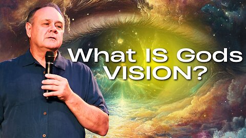What Do You See? | Discerning God’s Vision