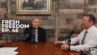 Episode 46: Green Scam! How the Inflation Reduction Act Failed America