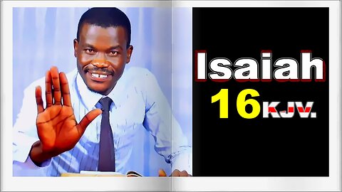 Isaiah 16 KJV || Pastor Paul Weringa.