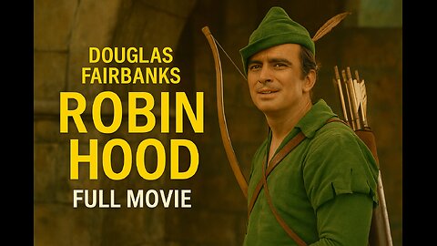 Robin Hood (1922) | Silent Adventure Classic Starring Douglas Fairbanks