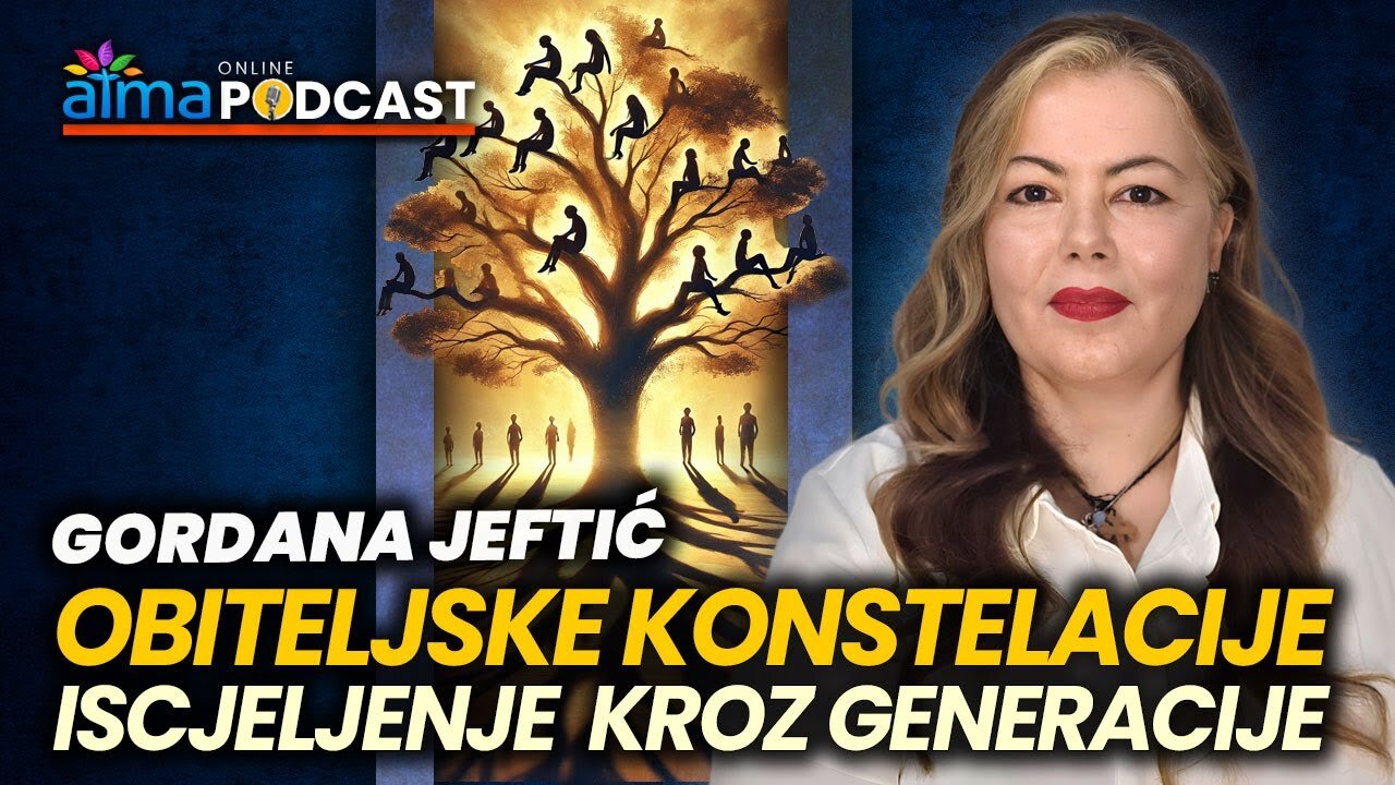 OBITELJSKE KONSTELACIJE - ISCJELJENJE KROZ GENERACIJE ⁄ Gordana Jeftić ⁄ Atma Podcast