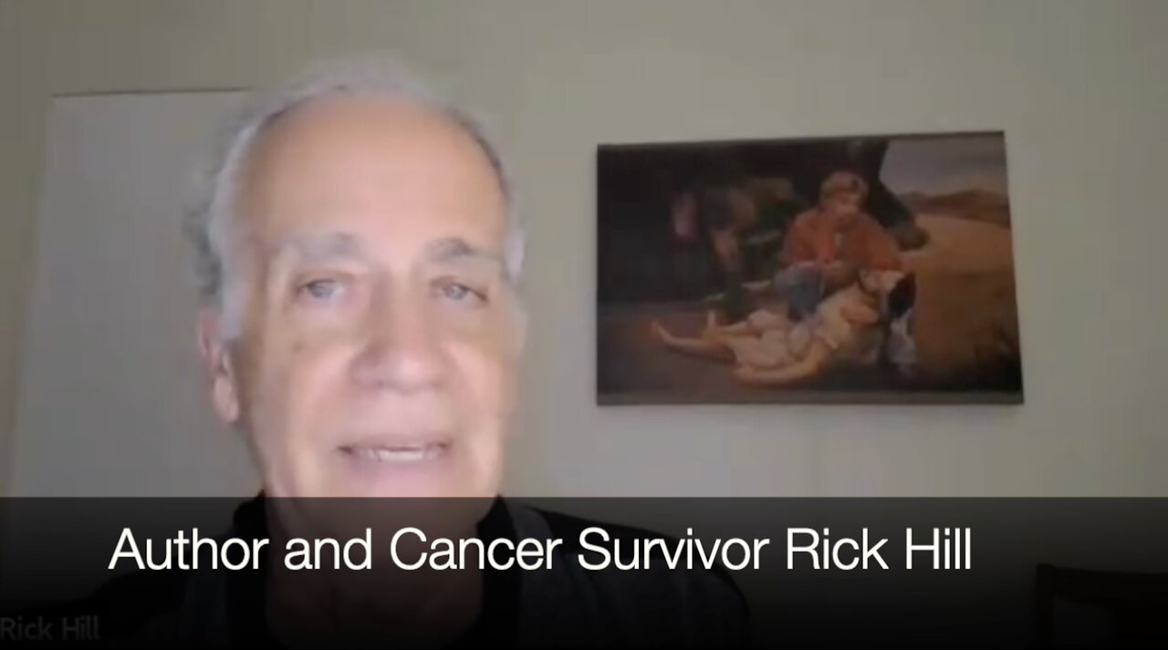This Man was Healed of Cancer with a B17 Vitamin Therapy - Interview with Rick Hill