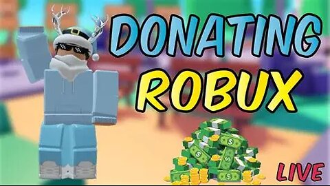 🔴 LIVE PLS DONATE 🔴 _ 🤑 DONATING ROBUX to VIEWERS 🤑 _🎉Giveaways🎉_ 💬 TTS GIFTS Enabled 💬