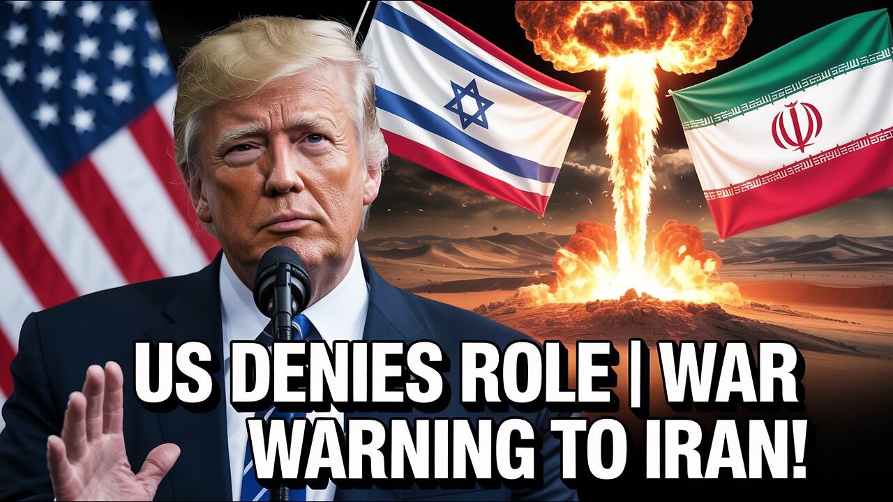 "Trump Administration Denies U.S. Involvement in Israeli Attack, Warns Iran"