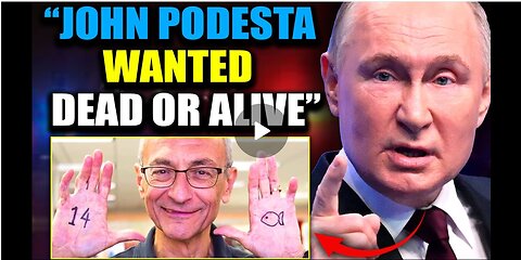 Putin| "John Podesta Wanted 'Dead or Alive' Following Davos Adrenochrome Bust"
