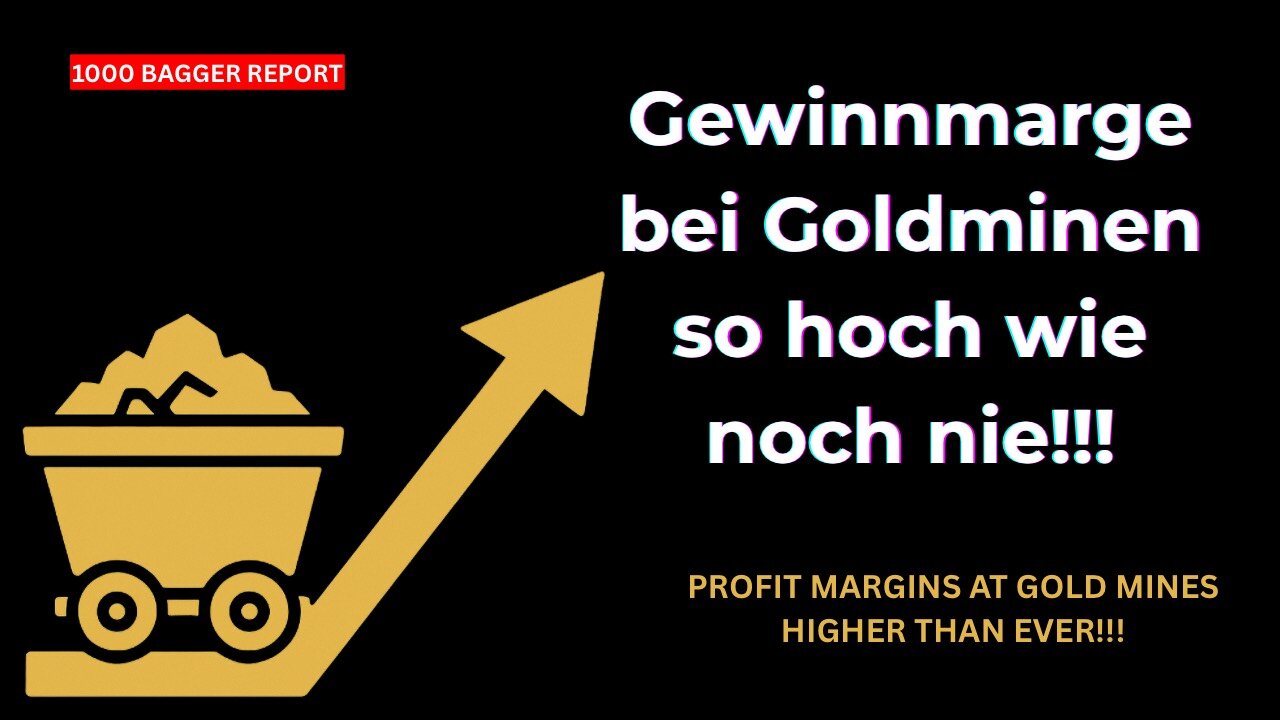 Gewinnmarge bei Goldminen so hoch wie noch nie!!!