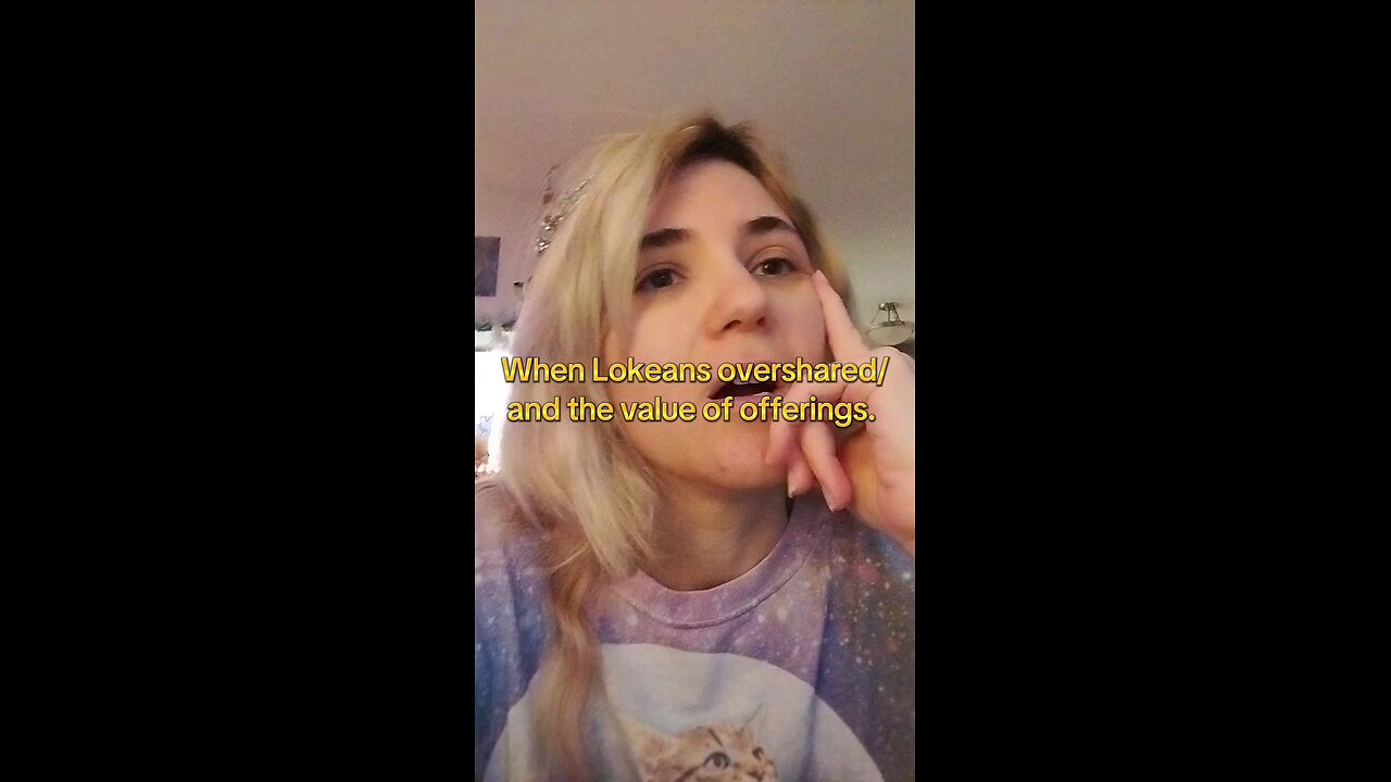 When that girl overshared and claimed sex was the ultimate offering to Loki