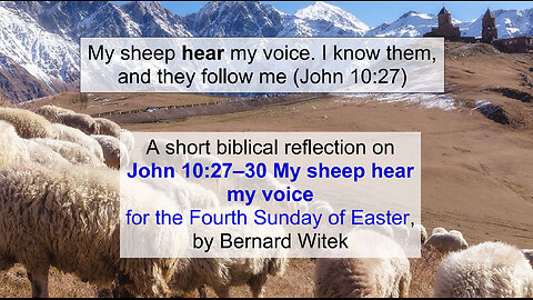 John 10:27-30 My sheep hear my voice Fourth Sunday of Easter