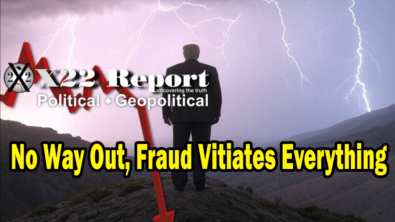 Dave Report Situation Update: No Way Out, Fraud Vitiates Everything, Did Trump Reveal The Plan?