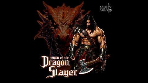 The Return of the Dragon Slayer