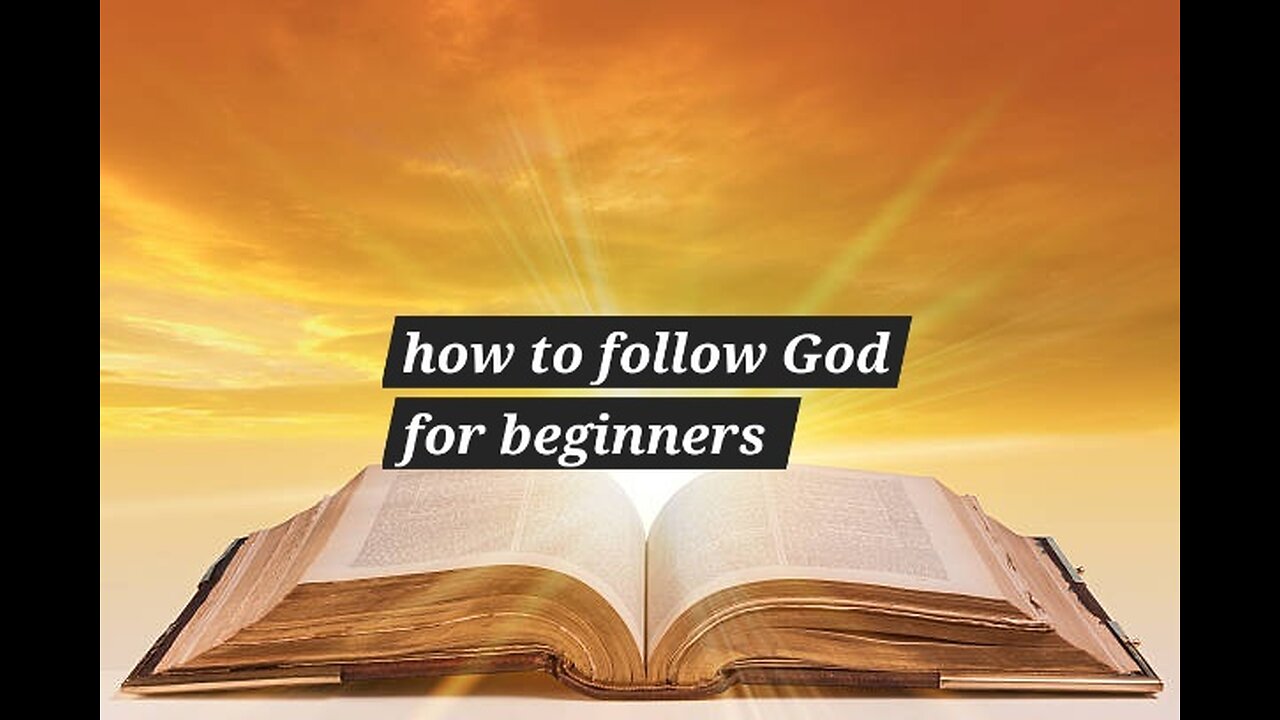 how to follow God for beginners