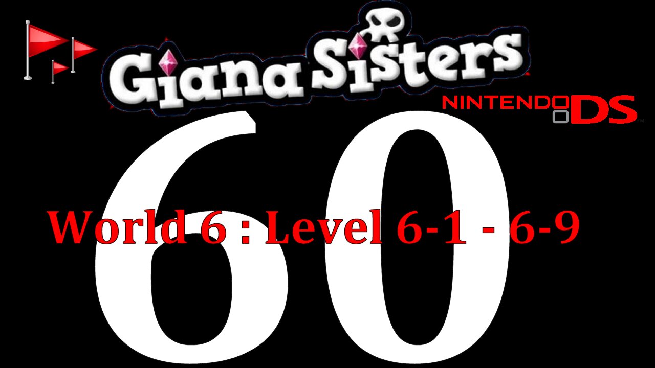 Giana Sisters DS : World 6 Level 6-1 - 6-9 : Dead Flags VTuber