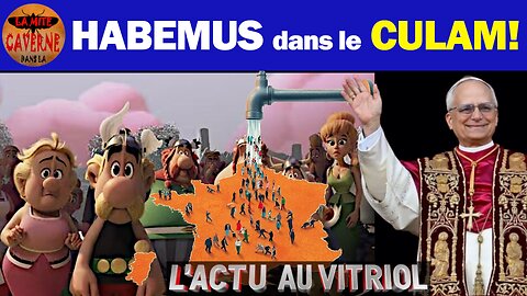 Nouvel ASTERIX, nouveau PAPE, même MACRON. Résumé de la semaine (11/05/2025)