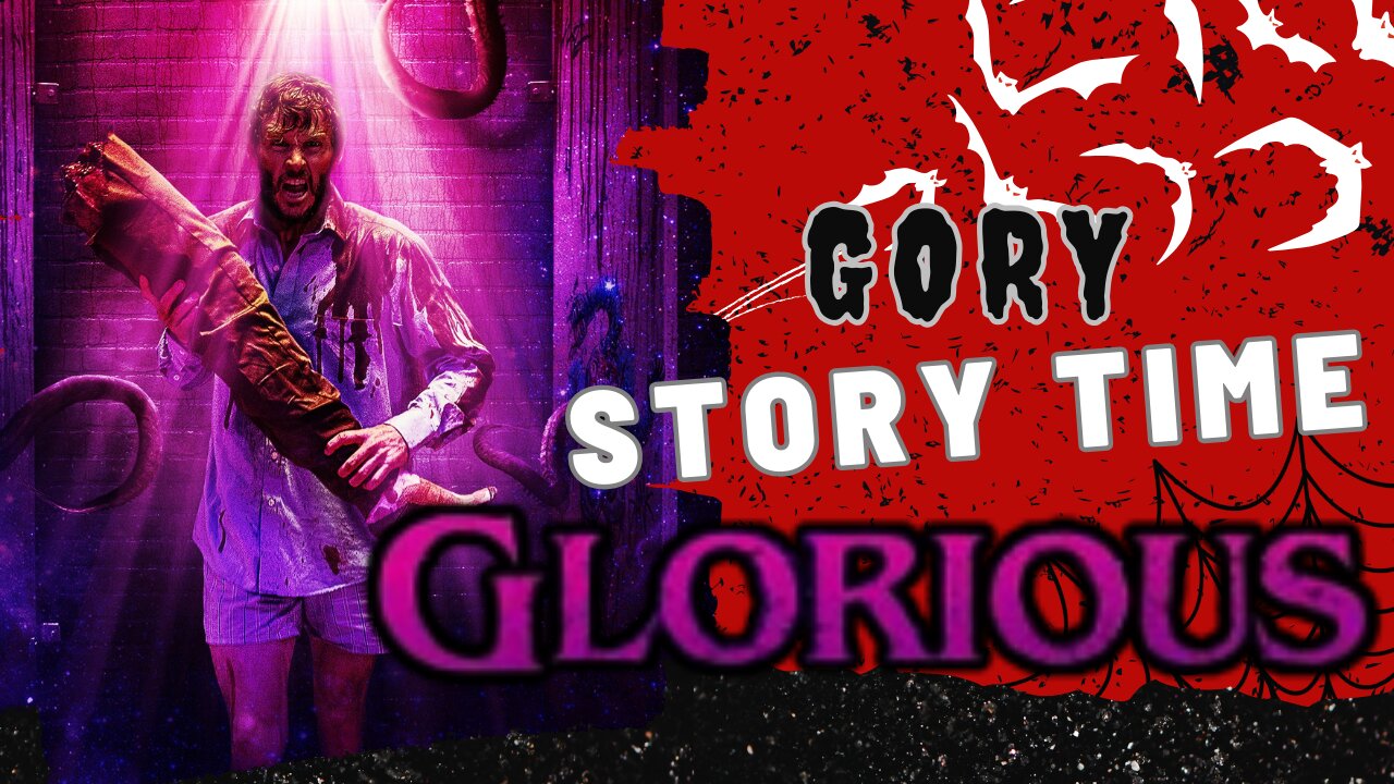 Gory Story Time: Glorious - A Father-Son Review of the Cosmic Horror Comedy