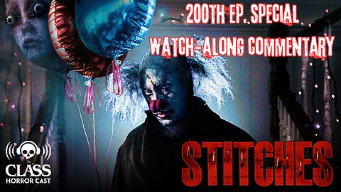 200th Episode Special - Stitches 2012 Watch-Along Commentary