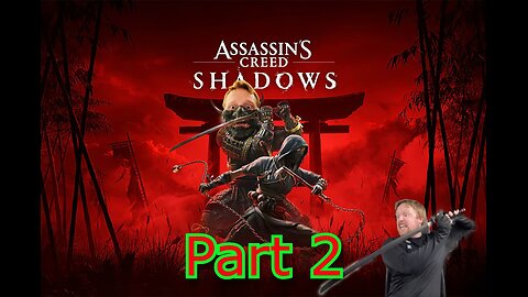 John Gets Playing - Assassin's Creed: Shadows Part 3