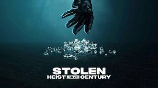 Stolen: Heist of the Century (2025) documentary