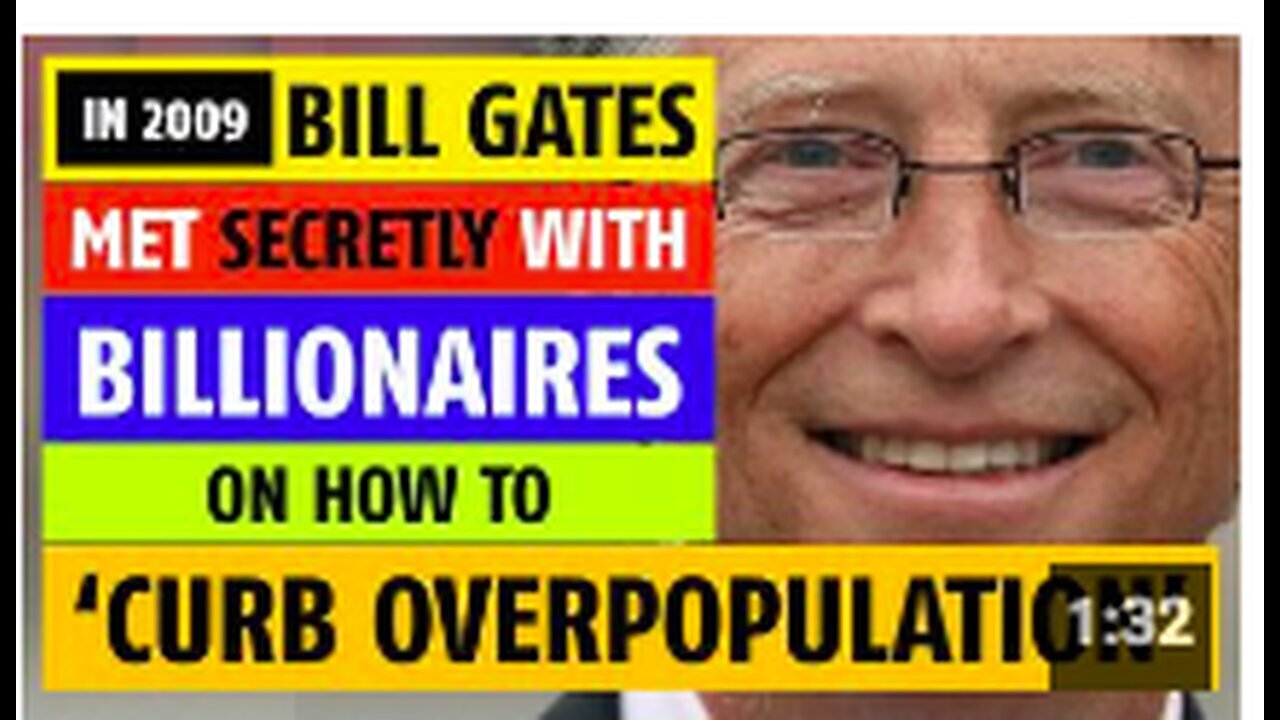 "2009 Secret Meeting of Bill Gates with Billionaires to 'Curb Overpopulation'"