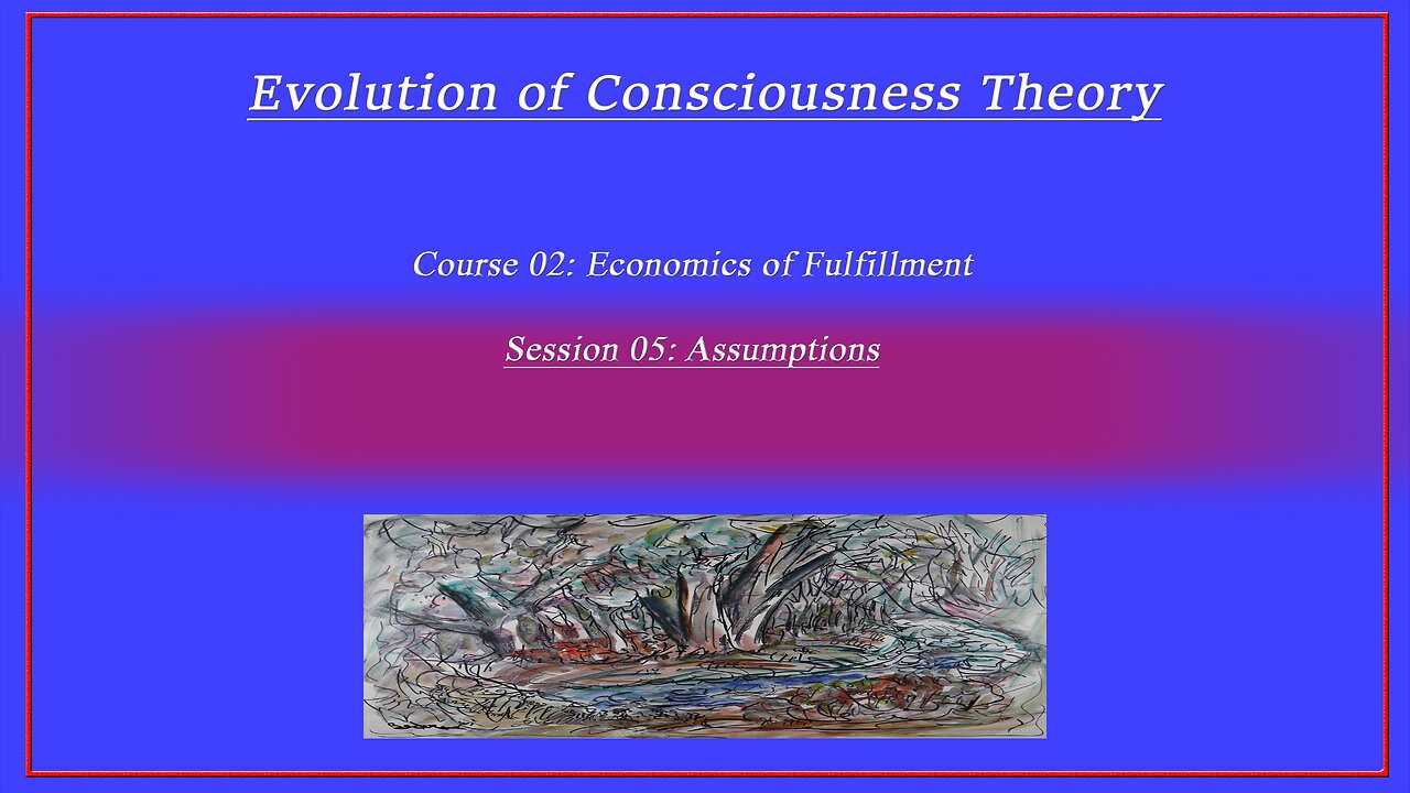 Course 02: Economics of Fulfillment; Session 05: Assumptions (4k)