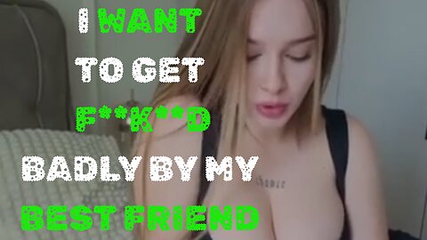 I Want To Get F**ck**d Badly By My Best Friend #comatozze