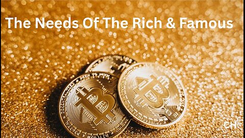 Needs Of The Rich