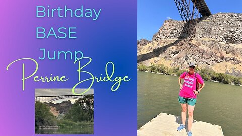 Birthday BASE Jump Off Perrine Bridge | Twin Falls, Idaho Adventure