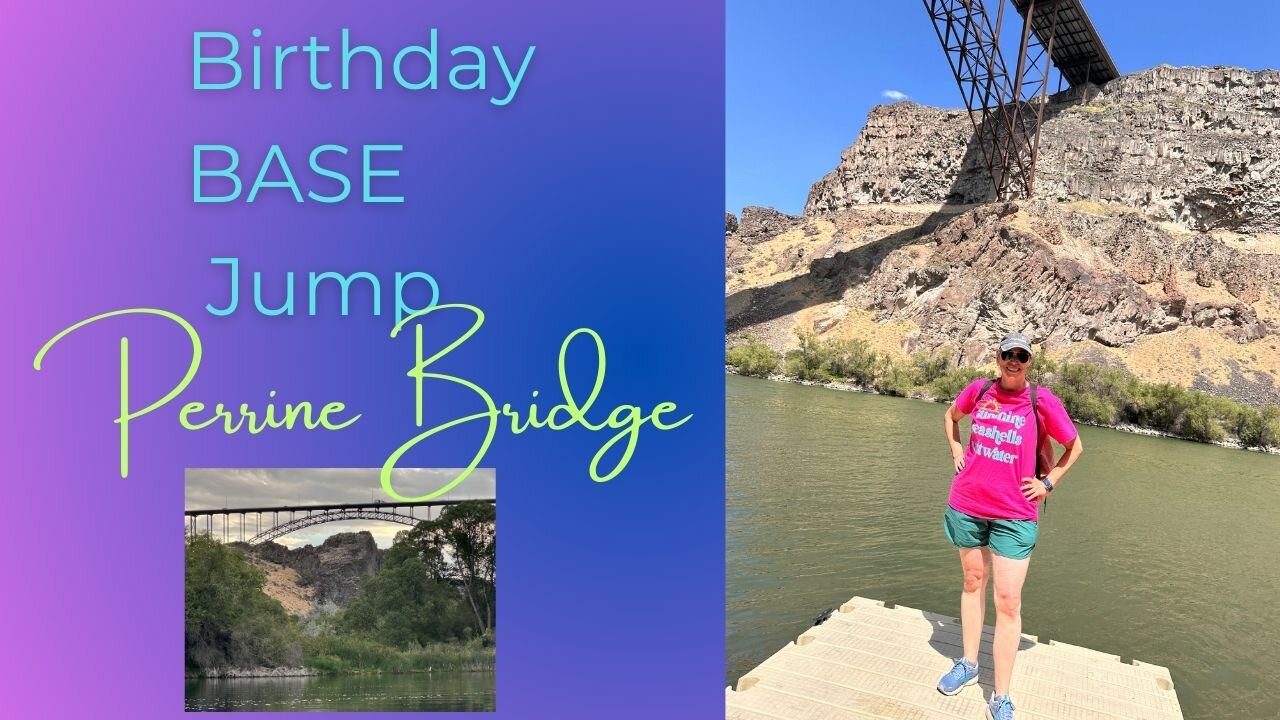 Birthday BASE Jump Off Perrine Bridge | Twin Falls, Idaho Adventure
