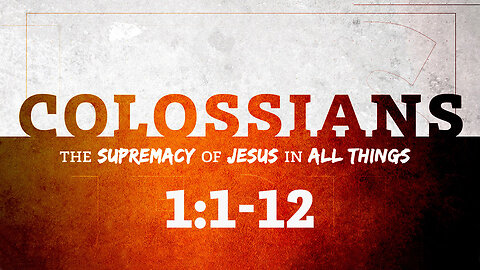 Unlimited Authority (Colossians 1:13-18)