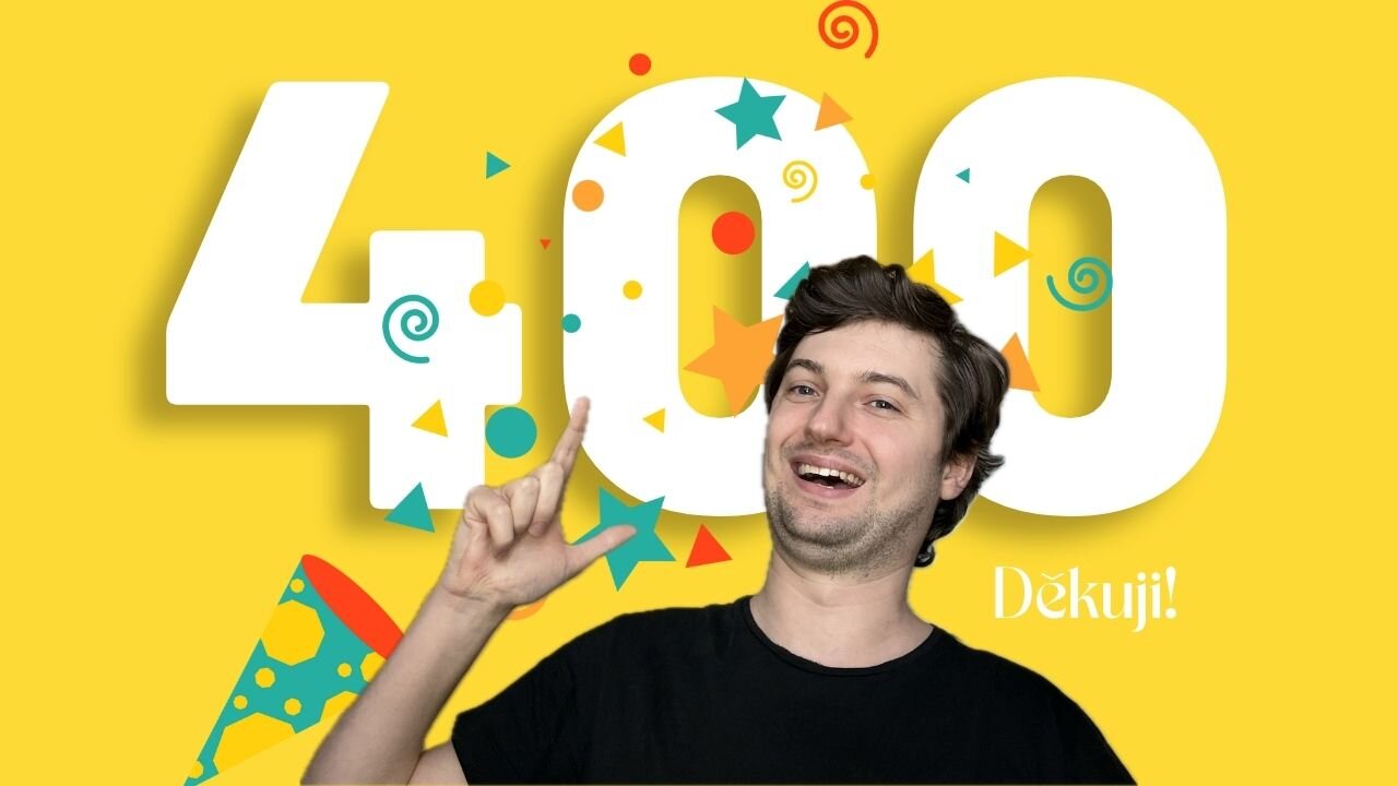 400 videí na mém YouTube kanálu! DÍKY! ❤️