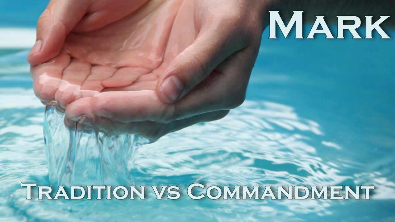Tradition Verses Commandment