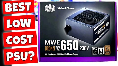 BEST Budget ATX PC Power Supply Coolermaster MWE Bronze V2 650W