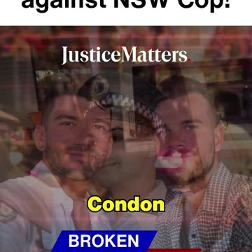 Fresh charges against NSW Cop Beau Lamarre-Condon! - Justice Matters (720p, h264)