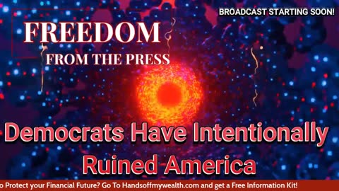 Democrats Have Intentionally Ruined America
