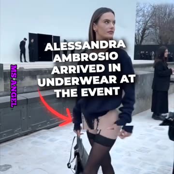 ALESSANDRA AMBROSIO ARRIVED IN UNDERWEAR AT THE EVENT.