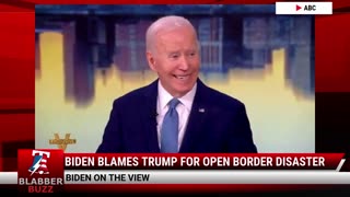 Biden Blames Trump For Open Border Disaster