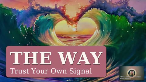The Way - Trust Your Own Signal Mystical Sage Inquiry