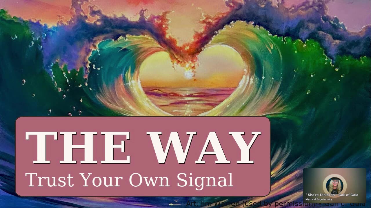 The Way - Trust Your Own Signal Mystical Sage Inquiry