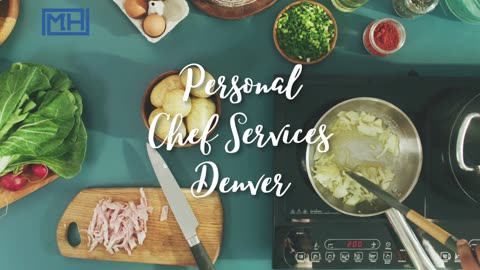 Personal Chef Services Denver