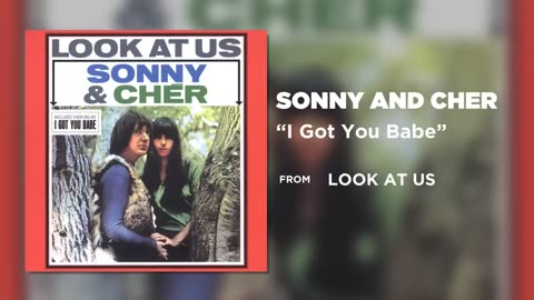 Sonny & Cher - I Got You Babe (Official Audio)